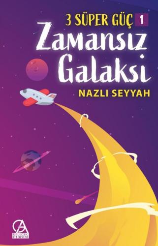 3 SÜPER GÜÇ-1 / ZAMANSIZ GALAKSİ