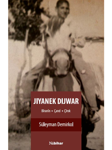 Jiyanek Dijwar (Bîranîn, Çand, Çîrok )