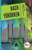 BACH YÜRÜRKEN