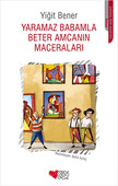 YARAMAZ BABAMLA BETER AMCANIN MACERALARI