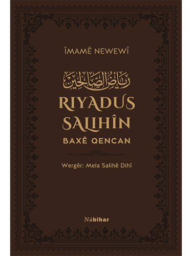 Riyadus-Salihîn (Baxên Qencan)