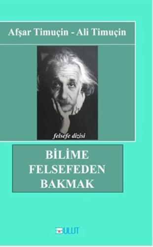 BİLİME FELSEFEDEN BAKMAK