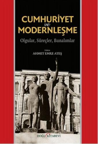 Cumhuriyet ve Modernleşme(Olgular, Süreçler, Bunalımlar)