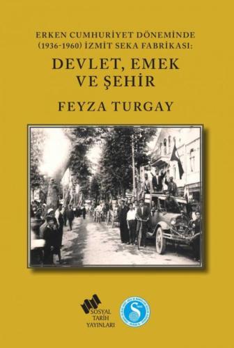 DEVLET, EMEK VE ŞEHİR