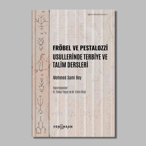 Fröbel ve Pestalozzi Usullerinde Terbiye ve Talim Dersleri