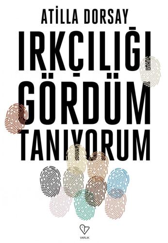 IRKÇILIĞI GÖRDÜM TANIYORUM