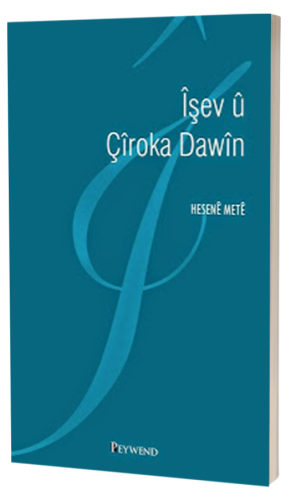 ÎŞEV Û ÇÎROKA DAWÎN