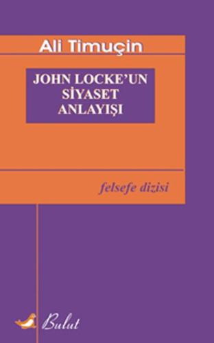 JOHN LOCKE'UN SİYASET ANLAYIŞI