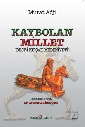 Kaybolan Millet(DEŞT-i KIPÇAK MEDENiYETi)