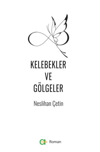 KELEBEKLER VE GÖLGELER