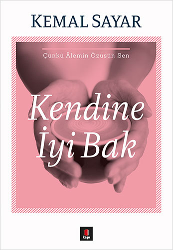 KENDİNE İYİ BAK