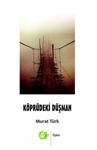 KÖPRÜDEKİ DÜŞMAN