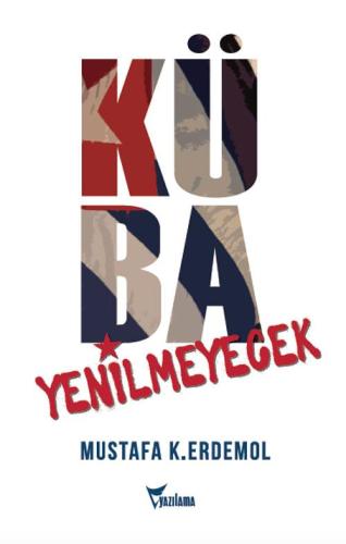 KÜBA YENİLMEYECEK