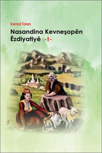 NASANDINA KEVNEŞOPÊN ÊZDIYATIYÊ -I-