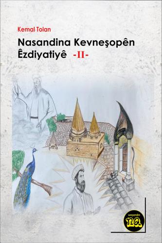 NASANDINA KEVNEŞOPÊN ÊZDIYATIYÊ -II-