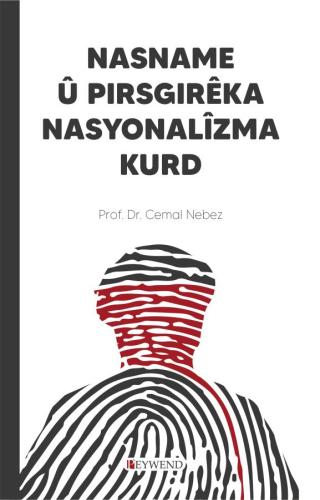 NASNAME Û PIRSGIRÊKA NASYONALÎZMA KURD