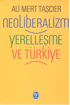 Neoliberalizm: Yerleşme ve Türkiye