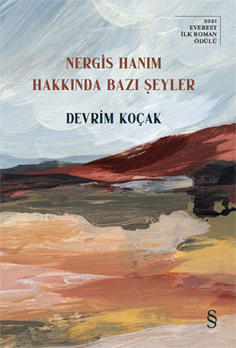 NERGİS HANIM HAKKINDA BAZI ŞEYLER