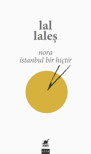 NORA, İSTANBUL BİR HİÇTİR