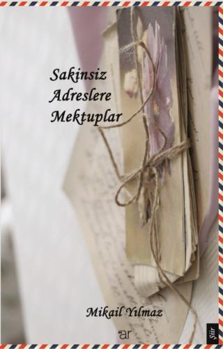 SAKİNSİZ ADRESLERE MEKTUPLAR