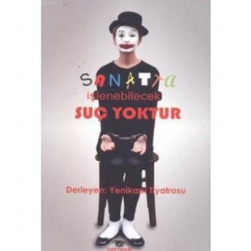 Sanatta İşlenebilecek Suç Yoktur