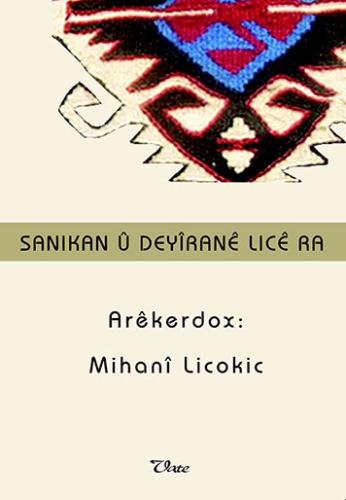 Sanikan û Deyîranê Licê ra