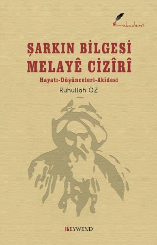 ŞARKIN BİLGESİ MELAYÊ CIZÎRÎ