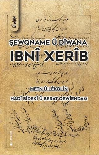 ŞEWQNAME Û DÎWANA IBNÎ XERÎB