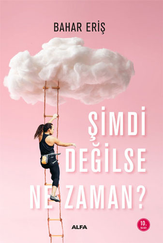 ŞİMDİ DEĞİLSE NE ZAMAN