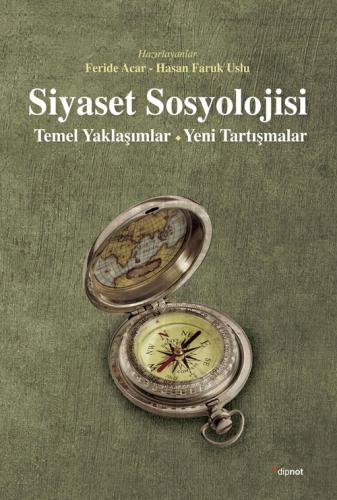 Siyaset Sosyolojisi Temel Yaklaşımlar Yeni Tartışmalar