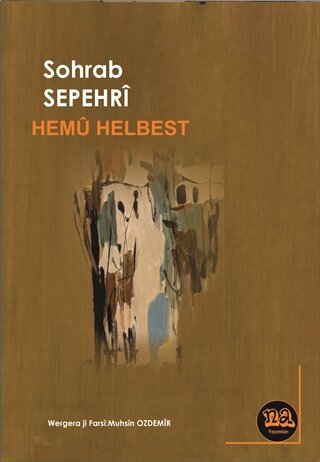 SOHRAP SEPEHRÎ - HEMÛ HELBEST