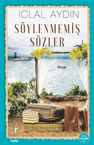 SÖYLENMEMİŞ SÖZLER