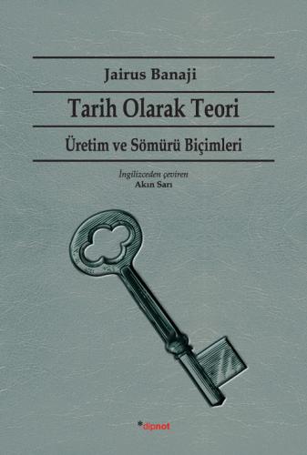 Tarih Olarak Teori Üretim ve Sömürü Biçimleri