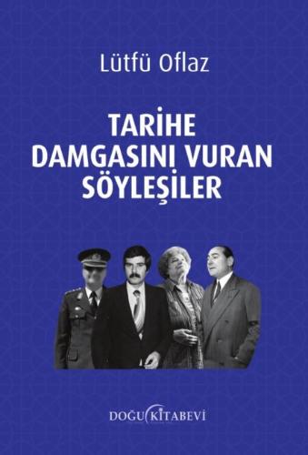 Tarihe Damga Vuran Söyleşiler