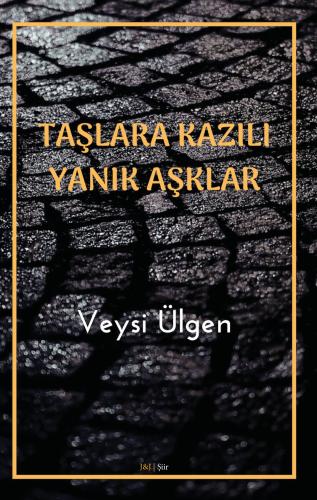 Taşlara Kazılı Yanık Aşklar