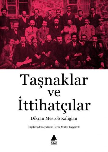 Taşnaklar ve İttihatçılar