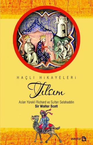 TILSIM - ASLAN YÜREKLİ VE SULTAN SELAHADDİN