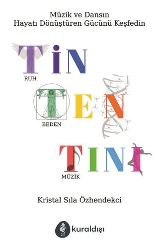 TİN TEN TINI Müzik ve Dansın Hayatı Dönüştüren Gücünü Keşfedin