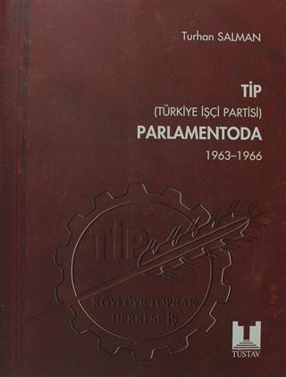 TİP (Türkiye İşçi Partisi) Parlamentoda 1. Cilt