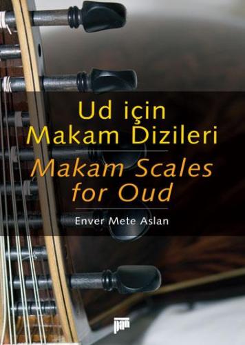 Ud için Makam Dizileri / Makam Scales for Oud