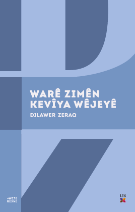 WARÊ ZIMÊN KEVÎYA WÊJEYÊ