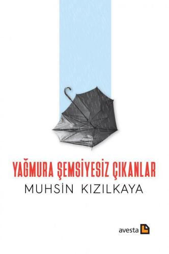 YAĞMURA ŞEMSİYESİZ ÇIKANLAR