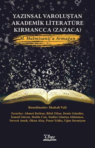 Yazınsal Varoluştan Akademik Literatüre Kırmancca (Zazaca) M. Malmîsan