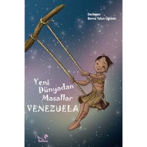 Yeni Dünyadan Masallar Venezuela