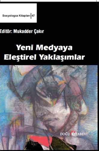 Yeni Medyaya Eleştirel Yaklaşımlar-CiLTLi