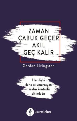 ZAMAN ÇABUK GEÇER AKIL GEÇ KALIR