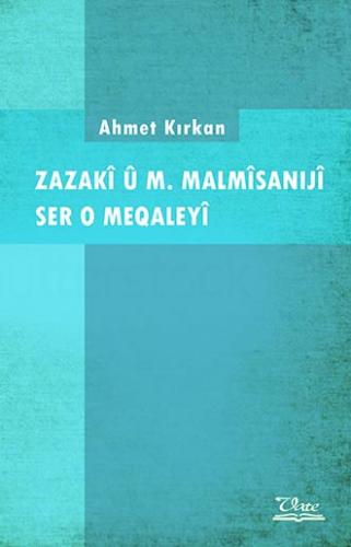 Zazakî û M. Malmîsanijî Ser o Meqaleyî